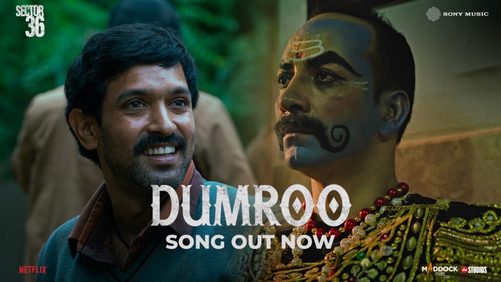 The powerful vocals of Mohit Chauhan in “Dumroo” – The dynamic soundtrack of crime thriller Sector 36 Out Now! post image