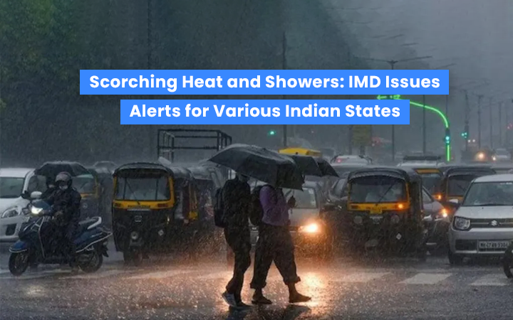 Scorching Heat and Showers: IMD Issues Alerts for Various Indian States