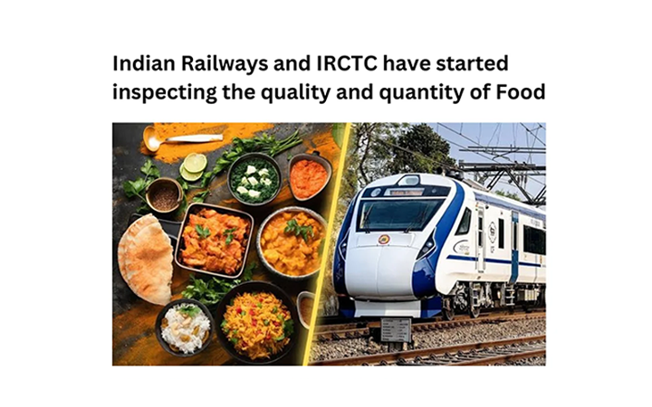 Indian Railways and IRCTC Intensify Food Inspections on Long-Distance Trains and Stations