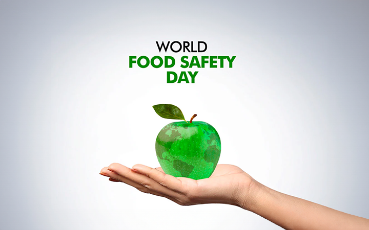 Celebrate World Food Safety Day 2024: Essential Tips for Ensuring Safe Food for Your Family