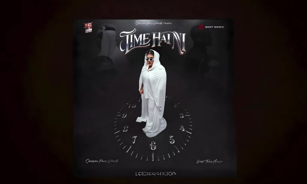 Feel the Power in Every Beat with Simiran Kaur Dhadli’s New Punjabi banger “Time Hai Ni”