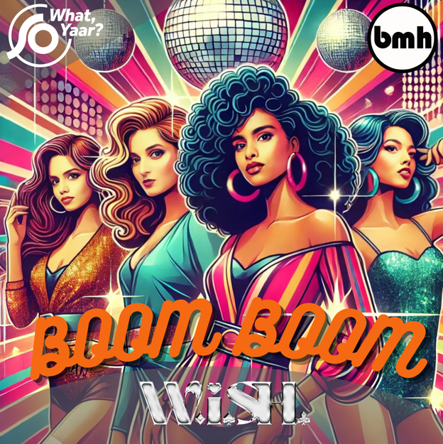 W.i.S.H. drops a fresh take on Nazia Hassan’s evergreen ‘Boom Boom’